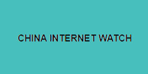 China Internet Watch